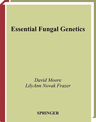 Essential Fungal Genetics (9781441929747) by Moore, David; Novak Frazer, LilyAnn