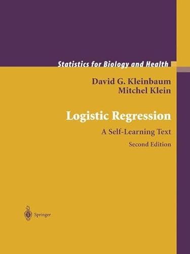 Logistic Regression: A Self-Learning Text (Statistics for Biology and Health) (9781441929846) by Kleinbaum, David G.; Klein, Mitchel