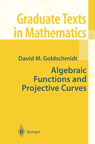 9781441929952: Algebraic Functions and Projective Curves: 215 (Graduate Texts in Mathematics, 215)