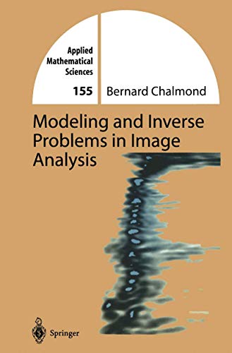 9781441930491: Modeling and Inverse Problems in Imaging Analysis: 155 (Applied Mathematical Sciences)