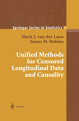 Beispielbild fr Unified Methods for Censored Longitudinal Data and Causality (Springer Series in Statistics) zum Verkauf von GF Books, Inc.