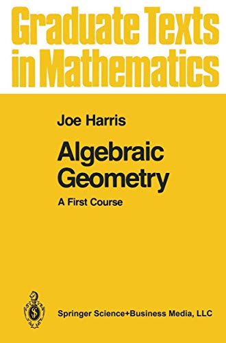 9781441930996: Algebraic Geometry: A First Course