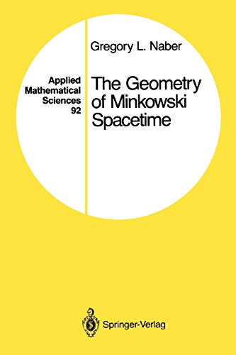 Imagen de archivo de The Geometry of Minkowski Spacetime: An Introduction to the Mathematics of the Special Theory of Relativity (Applied Mathematical Sciences) a la venta por Chiron Media