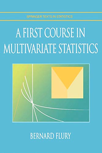 9781441931139: A First Course in Multivariate Statistics (Springer Texts in Statistics)