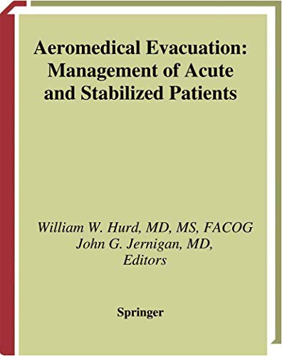 9781441931382: Aeromedical Evacuation: Management of Acute and Stabilized Patient: Management of Acute and Stabilized Patients