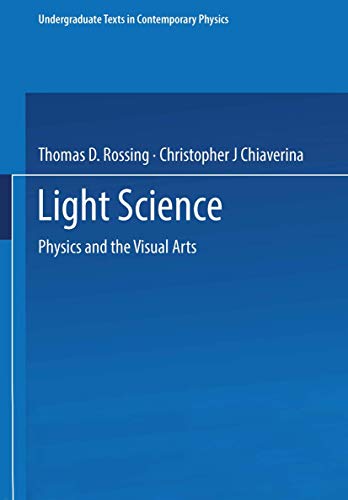 Imagen de archivo de Light Science: Physics and the Visual Arts (Undergraduate Texts in Contemporary Physics) a la venta por WorldofBooks