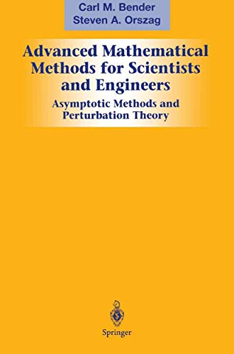 Stock image for Advanced Mathematical Methods for Scientists and Engineers I: Asymptotic Methods and Perturbation Theory for sale by BooksRun
