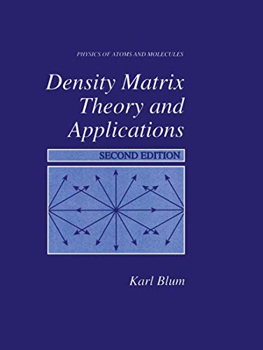 9781441932570: Density Matrix Theory and Applications (Physics of Atoms and Molecules)