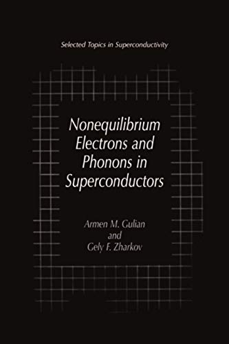 Imagen de archivo de Nonequilibrium Electrons and Phonons in Superconductors: Selected Topics in Superconductivity a la venta por Lucky's Textbooks