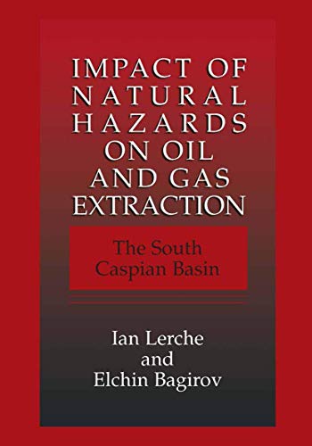 9781441933294: Impact of Natural Hazards on Oil and Gas Extraction: The South Caspian Basin