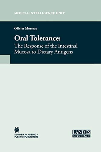 Stock image for Oral Tolerance: Cellular and Molecular Basis, Clinical Aspects, and Therapeutic Potential (Medical Intelligence Unit) for sale by Lucky's Textbooks