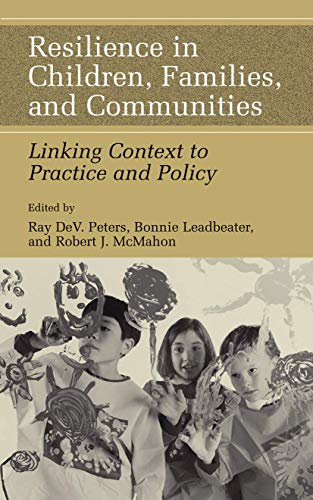 Imagen de archivo de Resilience in Children, Families, and Communities: Linking Context to Practice and Policy a la venta por THE SAINT BOOKSTORE