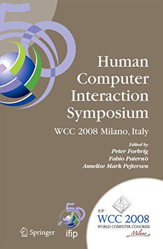 9781441935137: Human-Computer Interaction Symposium: IFIP 20th World Computer Congress, Proceedings of the 1st TC 13 Human-Computer Interaction Symposium (HCIS ... and Communication Technology, 272)