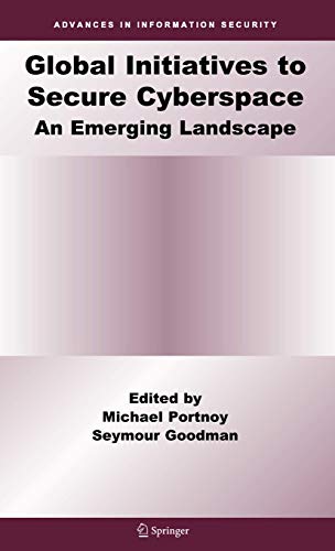 9781441935304: Global Initiatives to Secure Cyberspace: An Emerging Landscape: 42