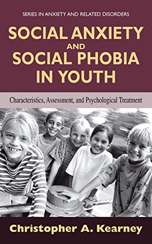 9781441935526: Social Anxiety and Social Phobia in Youth: Characteristics, Assessment, and Psychological Treatment