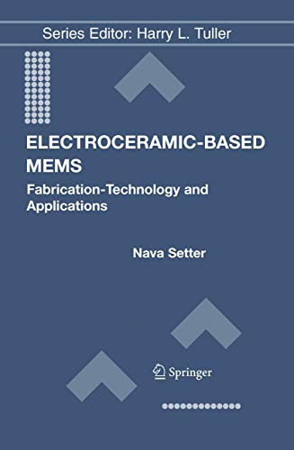 Stock image for Electroceramic-Based MEMS : Fabrication-Technology and Applications for sale by Ria Christie Collections