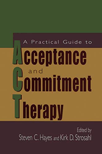 Stock image for A Practical Guide to Acceptance and Commitment Therapy for sale by Phatpocket Limited