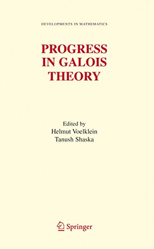 Stock image for Progress in Galois Theory: Proceedings of John Thompson's 70th Birthday Conference (Developments in Mathematics, 12) for sale by Lucky's Textbooks