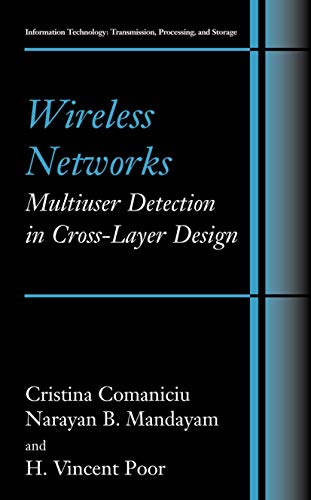 9781441936547: Wireless Networks: Multiuser Detection in Cross-Layer Design (Information Technology: Transmission, Processing and Storage)