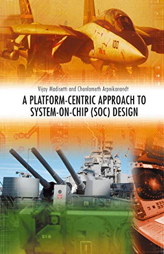 Stock image for A Platform-Centric Approach to System-on-Chip (SOC) Design for sale by Phatpocket Limited