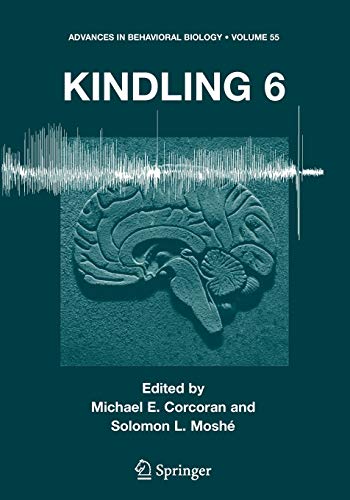 9781441937346: Kindling 6: 55 (Advances in Behavioral Biology)