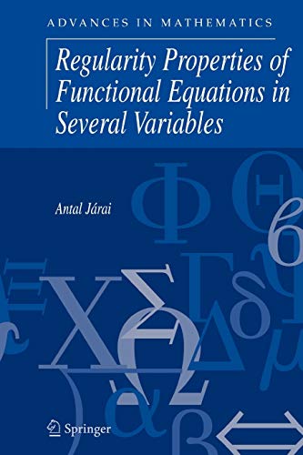9781441937407: Regularity Properties of Functional Equations in Several Variables: 8 (Advances in Mathematics)