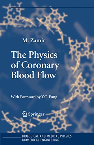 9781441937827: The Physics of Coronary Blood Flow (Biological and Medical Physics, Biomedical Engineering)