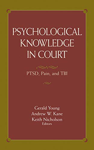 Beispielbild fr Psychological Knowledge in Court: PTSD, Pain, and TBI zum Verkauf von ThriftBooks-Dallas