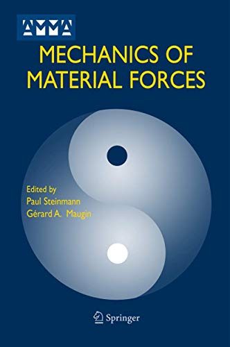 9781441938794: Mechanics of Material Forces: 11 (Advances in Mechanics and Mathematics)