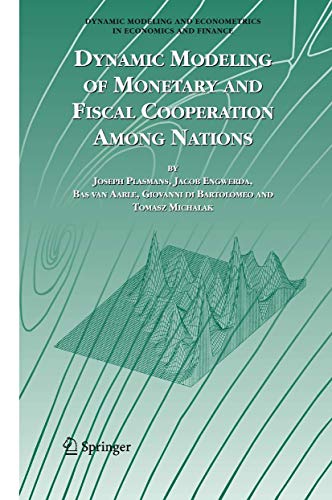 9781441939104: Dynamic Modeling of Monetary and Fiscal Cooperation Among Nations (Dynamic Modeling and Econometrics in Economics and Finance, 8)