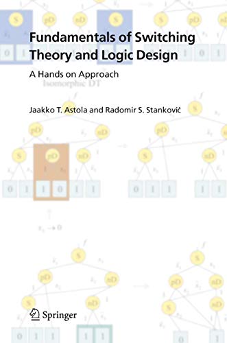 Image d'archives pour Fundamentals of Switching Theory and Logic Design : A Hands on Approach mis en vente par GreatBookPrices