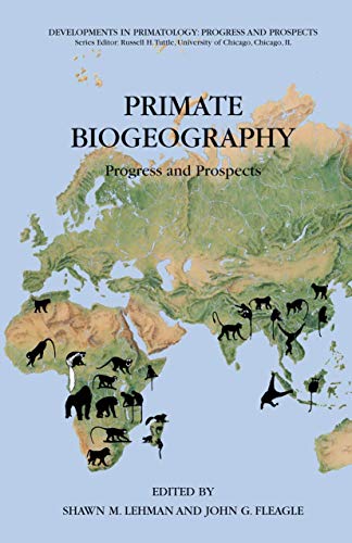 Stock image for Primate Biogeography : Progress and Prospects for sale by Ria Christie Collections