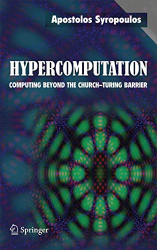 Imagen de archivo de Hypercomputation: Computing Beyond the Church-Turing Barrier a la venta por Chiron Media