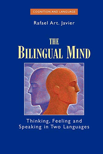 9781441940414: The Bilingual Mind: Thinking, Feeling and Speaking in Two Languages (Cognition and Language: A Series in Psycholinguistics)