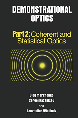 Stock image for Demonstrational Optics: Part 2, Coherent and Statistical Optics for sale by Lucky's Textbooks