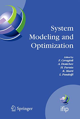 Stock image for System Modeling and Optimization: Proceedings of the 22nd IFIP TC7 Conference held from , July 18-22, 2005, Turin, Italy (IFIP Advances in Information and Communication Technology, 199) for sale by Lucky's Textbooks