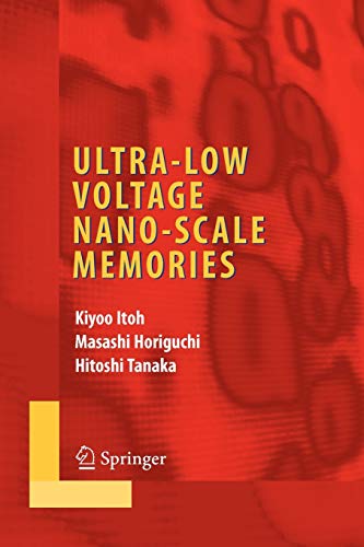 Imagen de archivo de Ultra-Low Voltage Nano-Scale Memories (Integrated Circuits and Systems) a la venta por Lucky's Textbooks