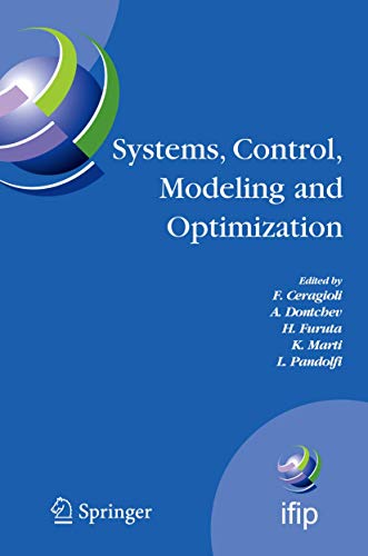 9781441941558: Systems, Control, Modeling and Optimization: Proceedings of the 22nd IFIP TC7 Conference held from July 18-22, 2005, in Turin, Italy (IFIP Advances in Information and Communication Technology, 202)