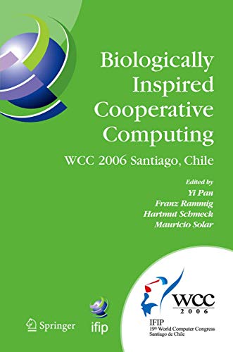 9781441941848: Biologically Inspired Cooperative Computing: IFIP 19th World Computer Congress, TC 10: 1st IFIP International Conference on Biologically Inspired ... in Information and Communication Technology)