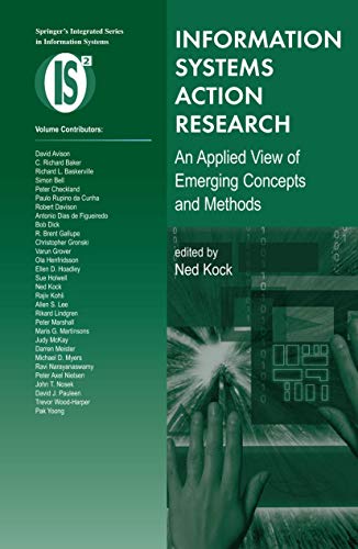 9781441942104: Information Systems Action Research: An Applied View of Emerging Concepts and Methods: 13 (Integrated Series in Information Systems)