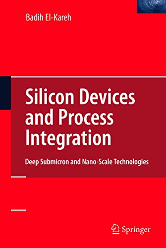 Stock image for Silicon Devices and Process Integration: Deep Submicron and Nano-Scale Technologies for sale by Lucky's Textbooks