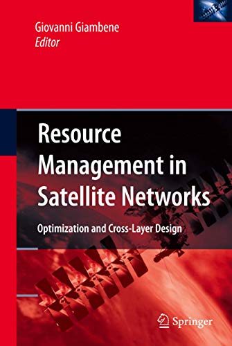9781441942357: Resource Management in Satellite Networks: Optimization and Cross-Layer Design