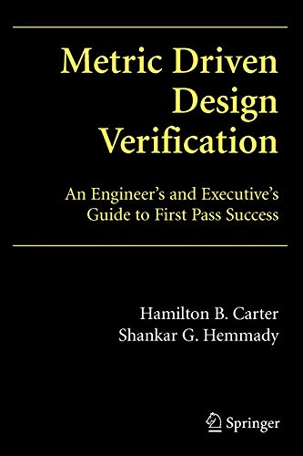 Stock image for Metric Driven Design Verification : An Engineer's and Executive's Guide to First Pass Success for sale by Ria Christie Collections