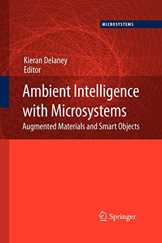 9781441942777: Ambient Intelligence with Microsystems: Augmented Materials and Smart Objects