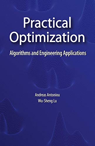 Beispielbild fr Practical Optimization : Algorithms and Engineering Applications zum Verkauf von Blackwell's