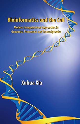 9781441943910: Bioinformatics and the Cell: Modern Computational Approaches in Genomics, Proteomics and Transcriptomics