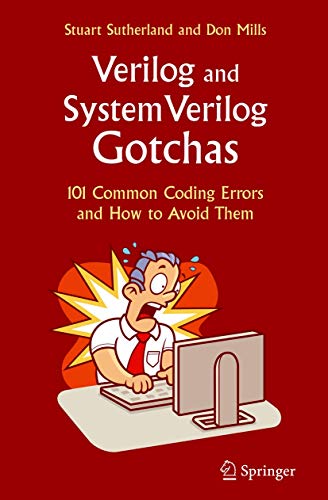 Verilog and SystemVerilog Gotchas: 101 Common Coding Errors and How to Avoid Them (9781441944023) by Sutherland, Stuart; Mills, Don