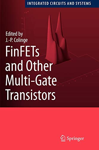 Imagen de archivo de FinFETs and Other Multi-Gate Transistors (Integrated Circuits and Systems) a la venta por GF Books, Inc.