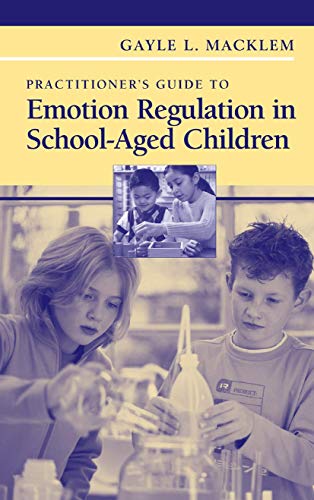 9781441944771: Practitioner's Guide to Emotion Regulation in School-Aged Children