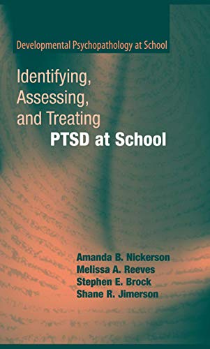 Stock image for Identifying, Assessing, and Treating PTSD at School (Developmental Psychopathology at School) for sale by Lucky's Textbooks